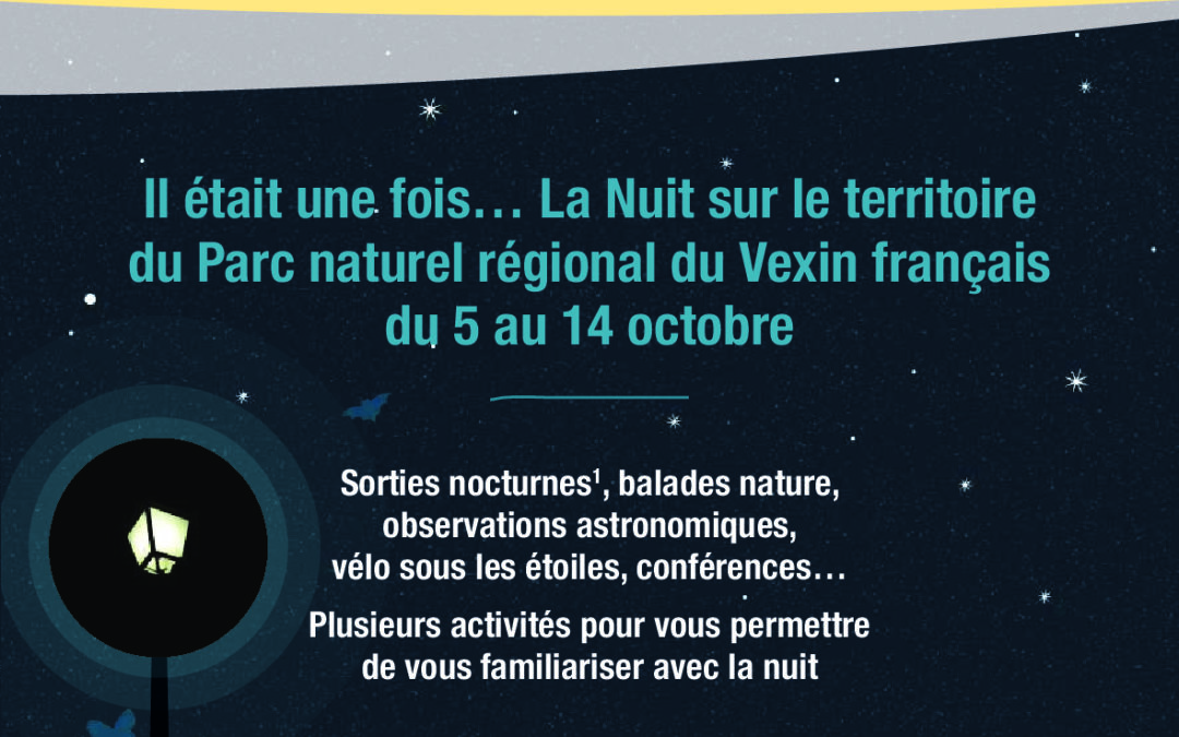 Il était une fois…La Nuit sur le territoire du Parc naturel régional du Vexin français.